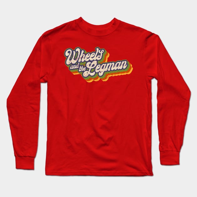 Wheels and the Legman Long Sleeve T-Shirt by winstongambro